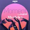 Mysteka - Moment (feat. Mami) - Single